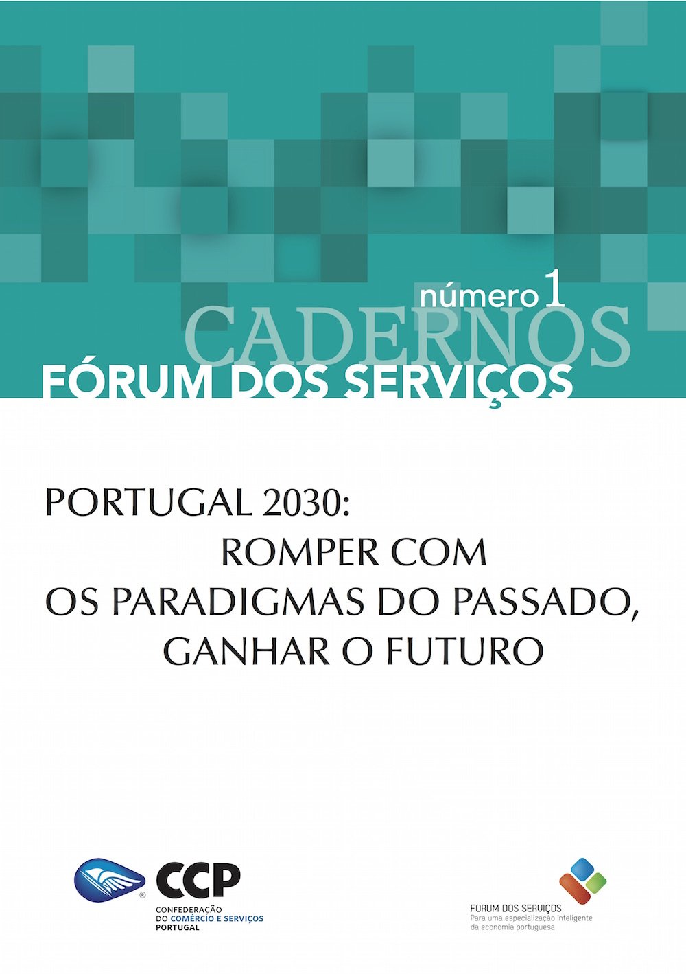 Portugal 2030: romper com os paradigmas do passado, ganhar o futuro
