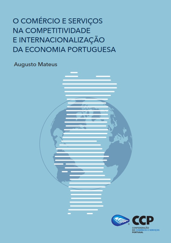 O Comércio e Serviços na Competitividade e Internacionalização da Economia Portuguesa