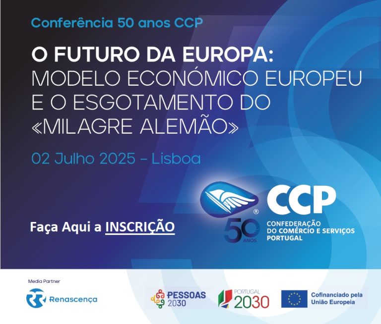 50 ANOS CCP CONFERÊNCIA DE ABERTURA - “O FUTURO DA EUROPA: MODELO ECONÓMICO EUROPEU E O ESGOTAMENTO DO «MILAGRE ALEMÃO»”